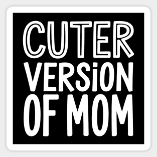 Cuter Version of Mom Magnet